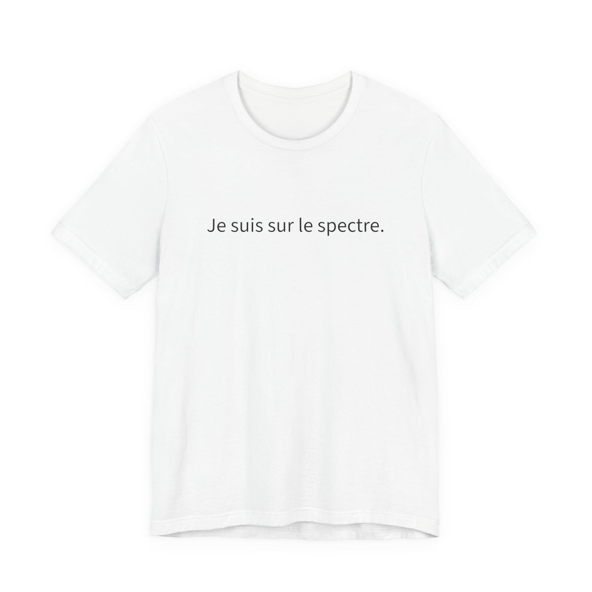 Je suis sur le spectre. T-Shirt